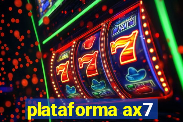 plataforma ax7