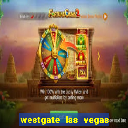 westgate las vegas resort & casino las vegas nv