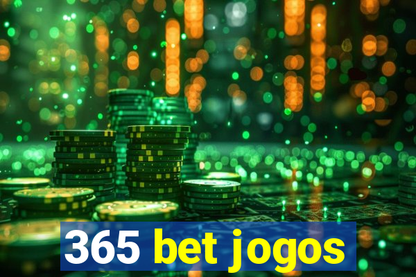 365 bet jogos