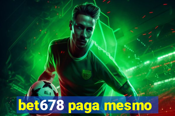 bet678 paga mesmo