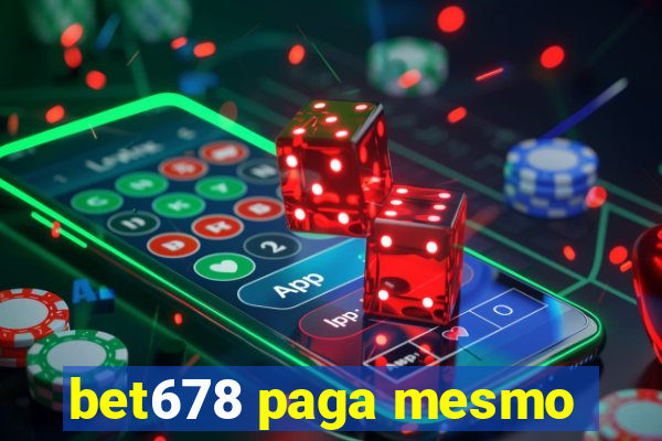 bet678 paga mesmo