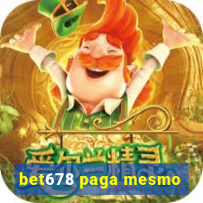 bet678 paga mesmo