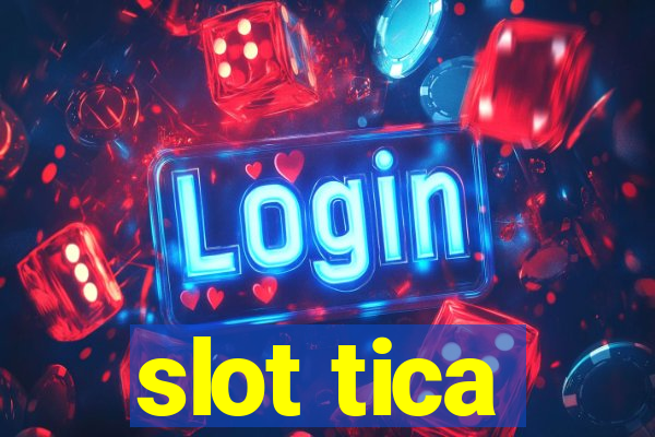 slot tica