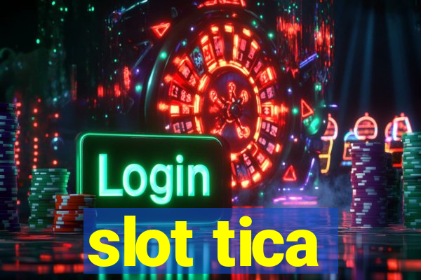 slot tica