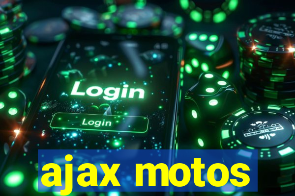 ajax motos