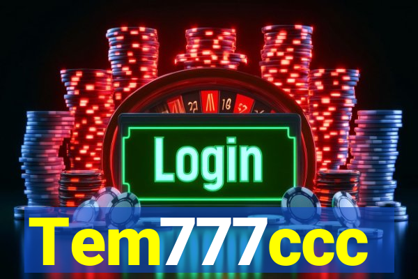 Tem777ccc