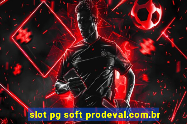 slot pg soft prodeval.com.br