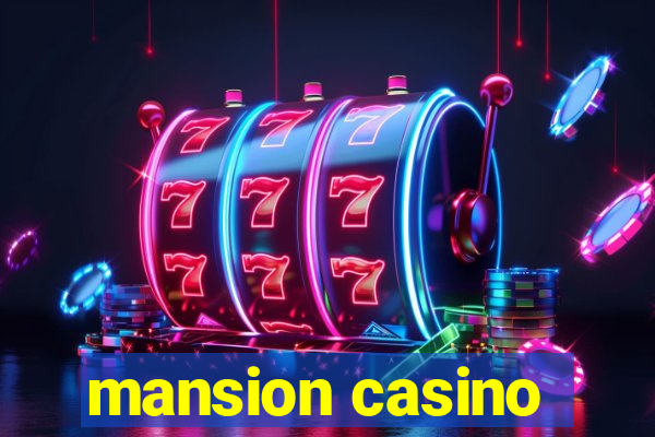 mansion casino