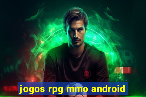 jogos rpg mmo android