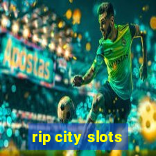 rip city slots