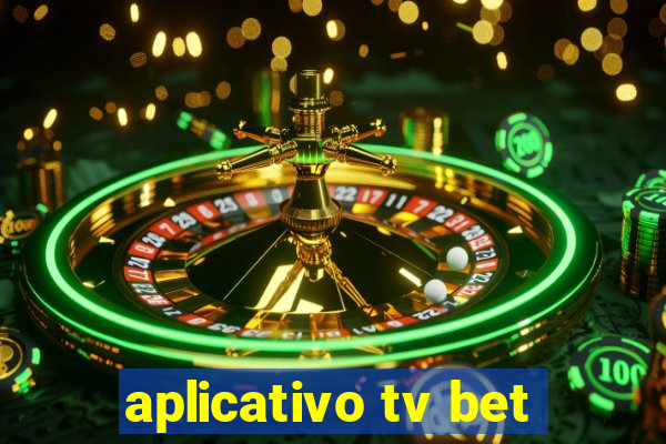 aplicativo tv bet