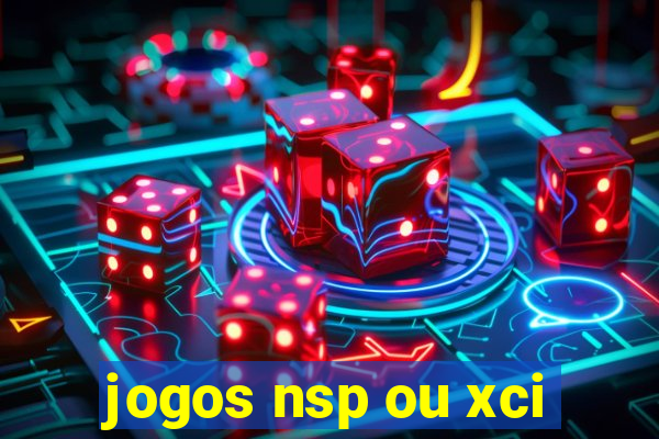 jogos nsp ou xci