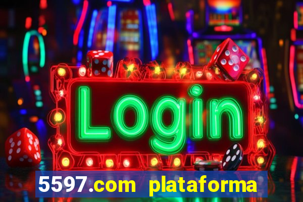 5597.com plataforma de jogos