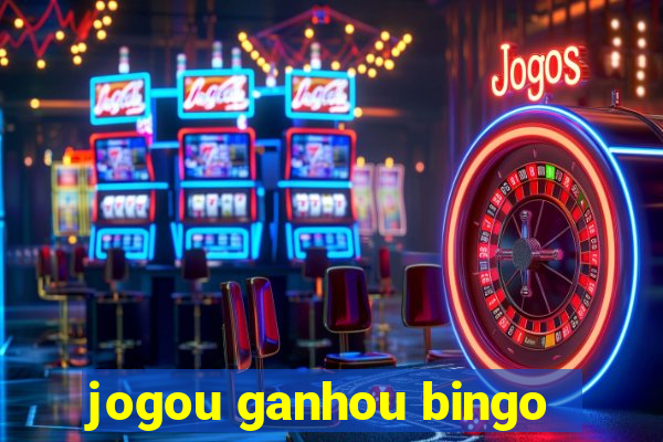 jogou ganhou bingo