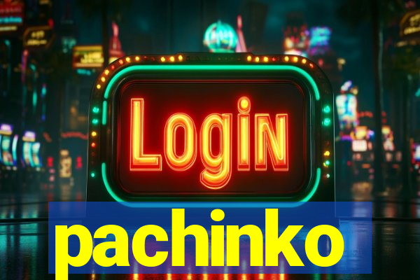 pachinko