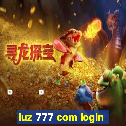 luz 777 com login