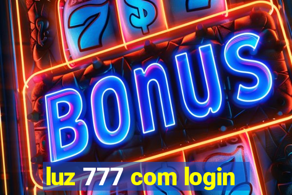 luz 777 com login