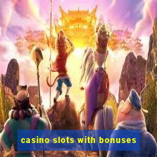 casino slots with bonuses