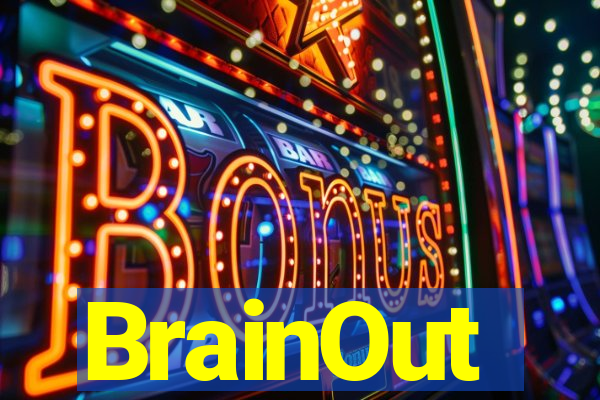 BrainOut