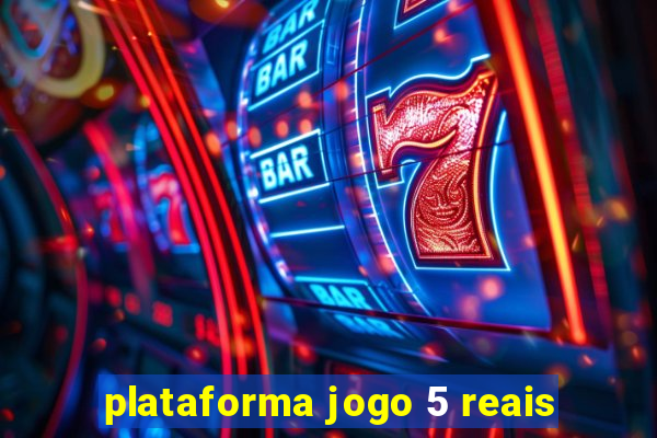 plataforma jogo 5 reais