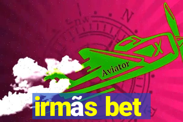 irmãs bet