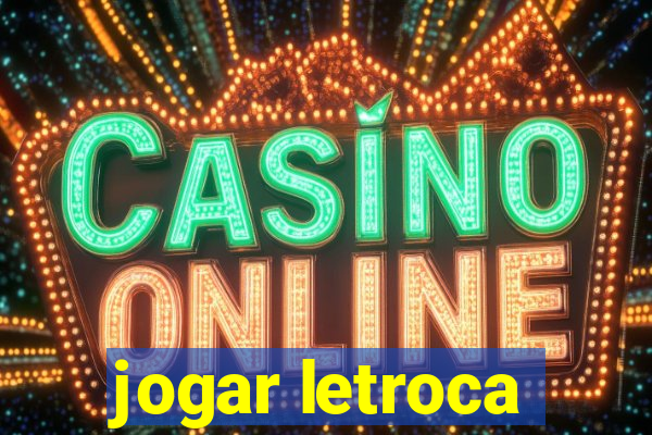 jogar letroca