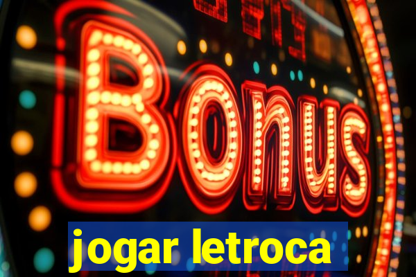 jogar letroca