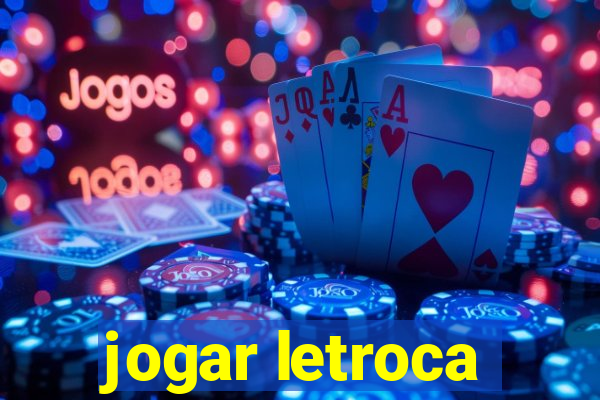 jogar letroca