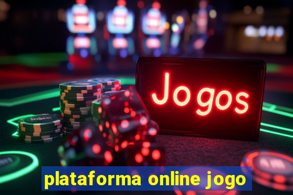 plataforma online jogo