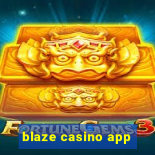 blaze casino app