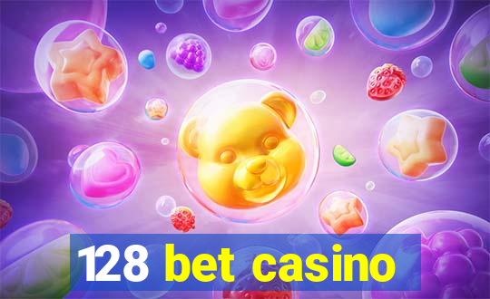 128 bet casino