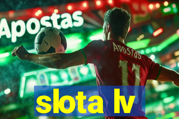 slota lv