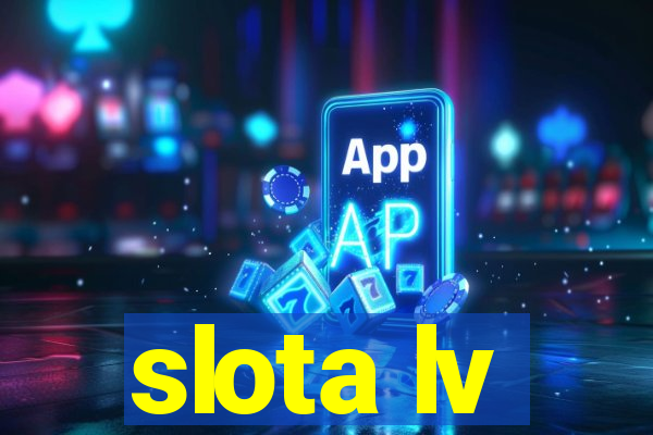 slota lv