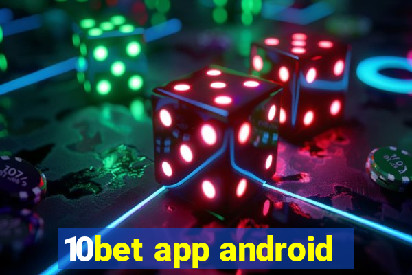 10bet app android