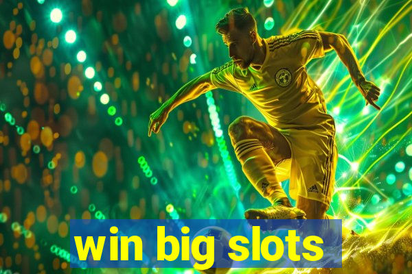 win big slots