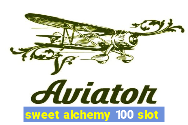 sweet alchemy 100 slot