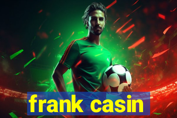 frank casin