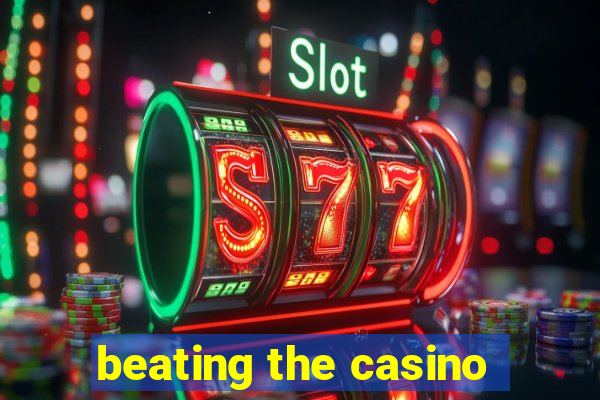 beating the casino