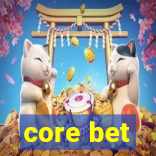 core bet