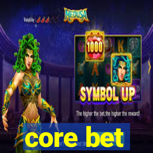 core bet