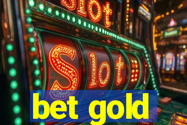 bet gold