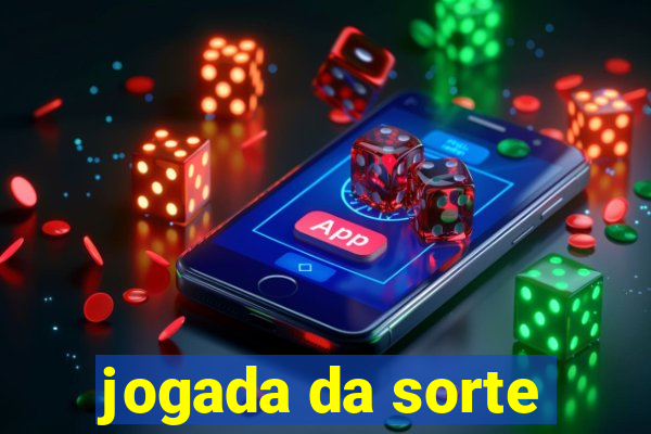 jogada da sorte