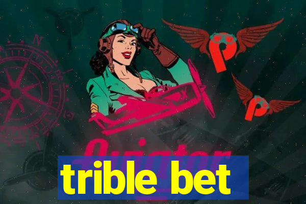 trible bet