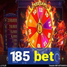 185 bet