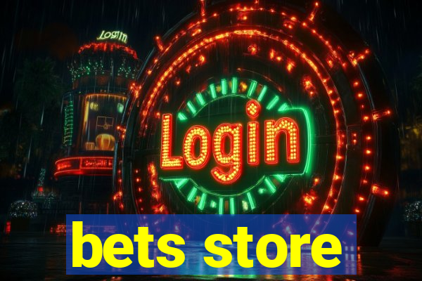 bets store