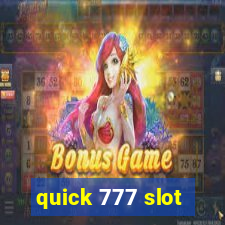 quick 777 slot