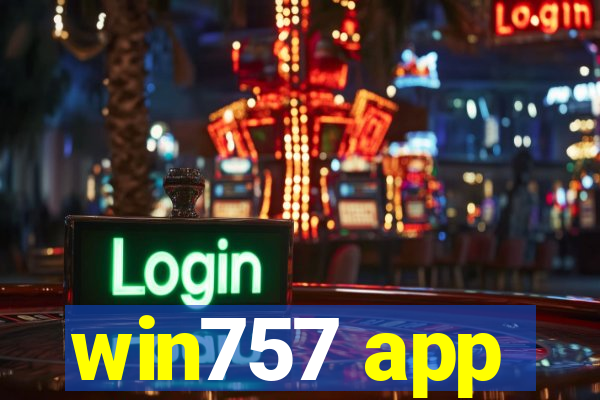 win757 app