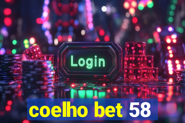 coelho bet 58