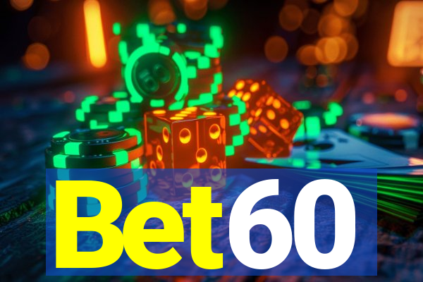 Bet60