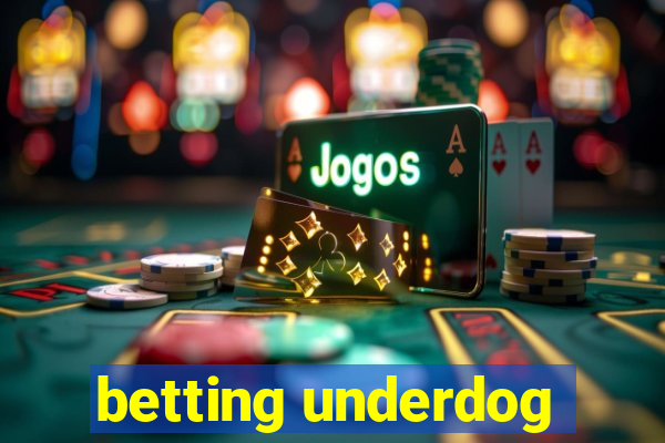 betting underdog